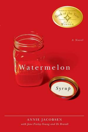 Watermelon Syrup de Annie Jacobson