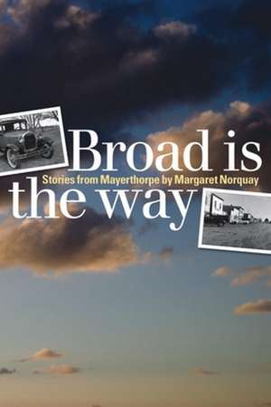 Broad is the Way de Margaret Norquay