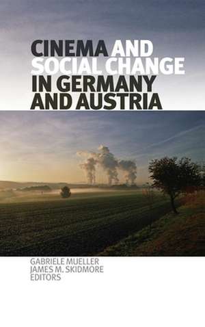 Cinema and Social Change in Germany and Austria de Gabriele Mueller