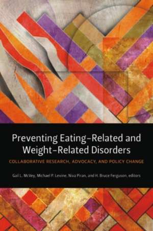 Preventing Eating-Related and Weight-Related Disorders de Gail L. McVey