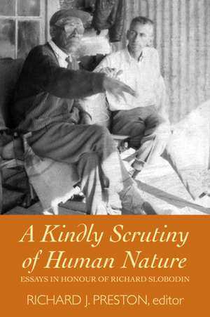 A Kindly Scrutiny of Human Nature de Richard J Preston