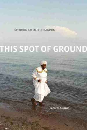 This Spot of Ground de Carol B. Duncan