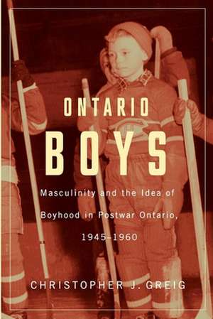 Ontario Boys de Christopher J. Greig