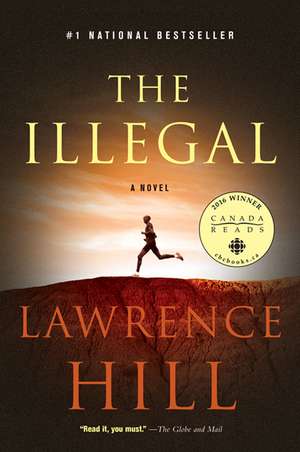 The Illegal de Lawrence Hill