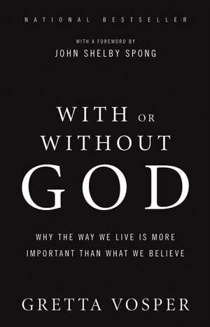 With Or Without God de Gretta Vosper