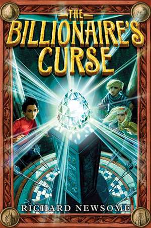 The Billionaire's Curse de Richard Newsome