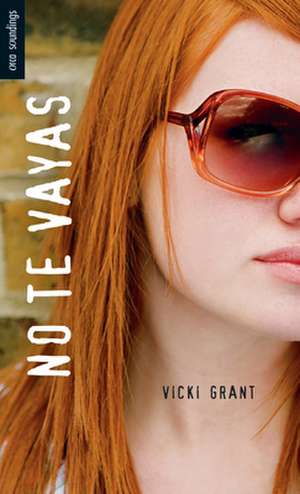 No Te Vayas: (Comeback) de Vicki Grant