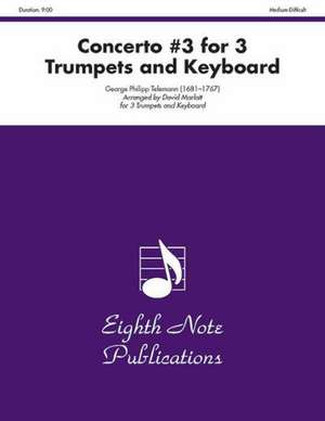 Concerto #3 for 3 Trumpets and Keyboard: Score & Parts de Georg Philipp Telemann