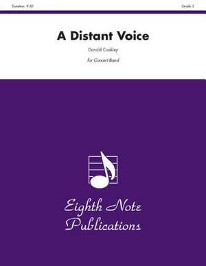 A Distant Voice: Conductor Score & Parts de Donald Coakley