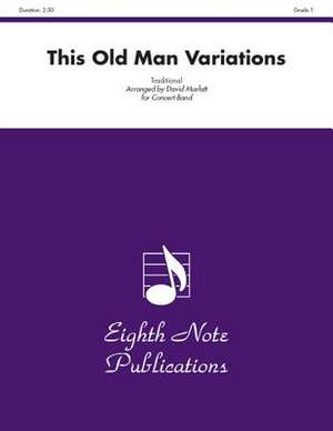 This Old Man Variations: Conductor Score & Parts de David Marlatt