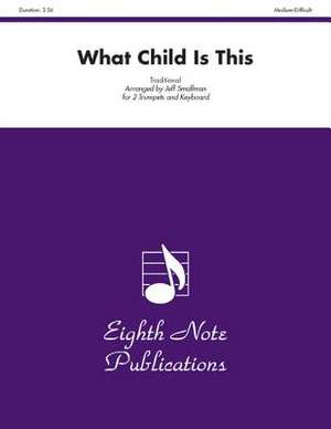 What Child Is This: Part(s) de Jeff Smallman