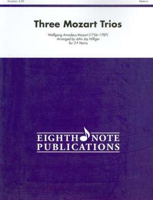 Three Mozart Trios: Score & Parts de Wolfgang Amadeus Mozart