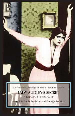 Lady Audley's Secret - A Drama in Two Acts: A Drama in Two Acts de Mary Elizabeth Braddon