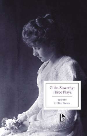 Githa Sowerby: Three Plays de Githa Sowerby