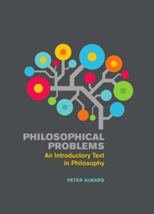 Philosophical Problems de Peter Alward