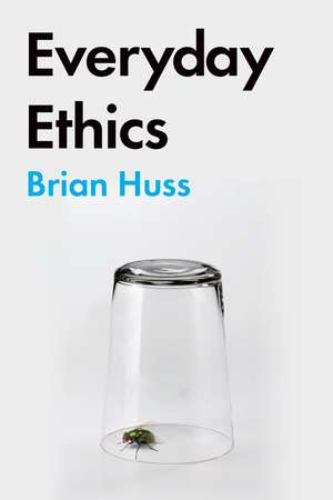 Everyday Ethics de Brian Huss