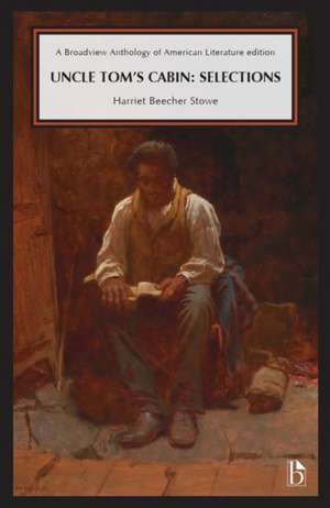 Uncle Tom's Cabin: Selections de Harriet Beecher Stowe