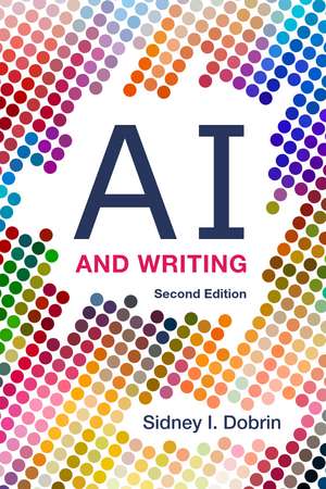 AI and Writing – Second Edition de Sidney I. Dobrin