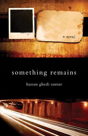 Something Remains de Hassan Ghedi Santur