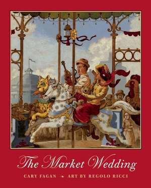 The Market Wedding de Cary Fagan