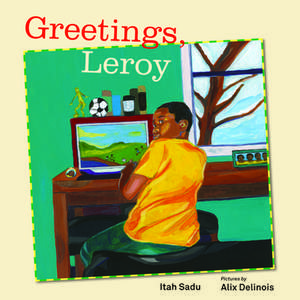 Greetings, Leroy de Itah Sadu