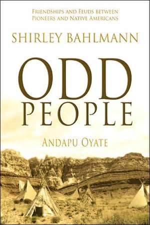 Odd People: Andapu Oyate de Shirley Bahlman