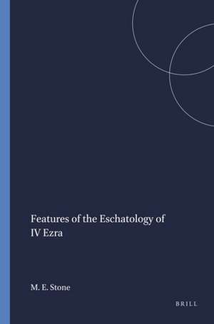 Features of the Eschatology of IV Ezra de Michael E. Stone