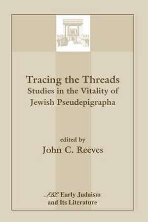 Tracing the Threads de John C. Reeves