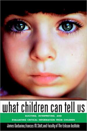 What Children Can Tell Us: Eliciting, Interpreting Interpreting & Evaluating Critical Information from Children (Paper) de J Garbarino