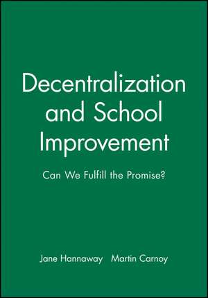 Decentralization and School Improvement – Can We Fulfill the Promises ? de J Hannaway