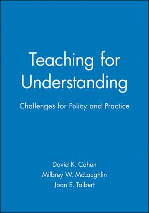 Teaching for Understanding – Challenges for Policy and Practice de DK Cohen