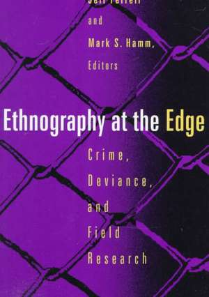 Ethnography at the Edge de Jeff Ferrell