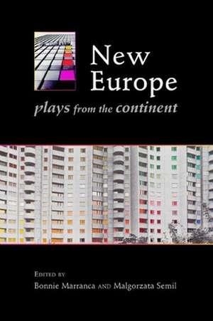 New Europe: Plays from the Continent de Bonnie Marranca