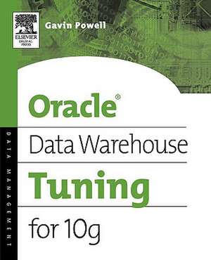 Oracle Data Warehouse Tuning for 10g de Gavin JT Powell