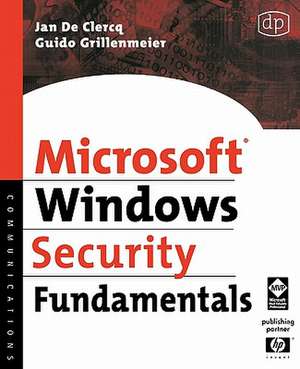 Microsoft Windows Security Fundamentals: For Windows 2003 SP1 and R2 de Jan de Clercq