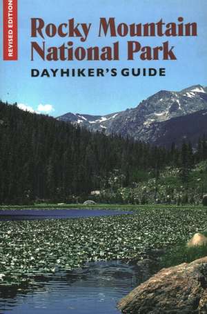 Rocky Mountain National Park Dayhiker's Guide de Jerome Malitz