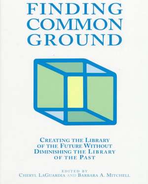 Finding Common Ground de Cheryl M. Laguardia