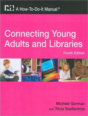 Connecting Young Adults and Libraries de Michele Gorman