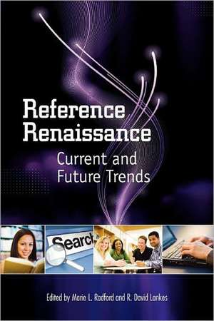 Reference Renaissance: Current and Future Trends de American Library Association