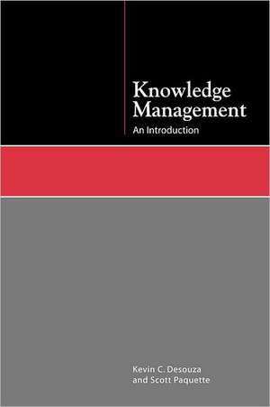 Knowledge Management: An Introduction de Kevin C. Desouza