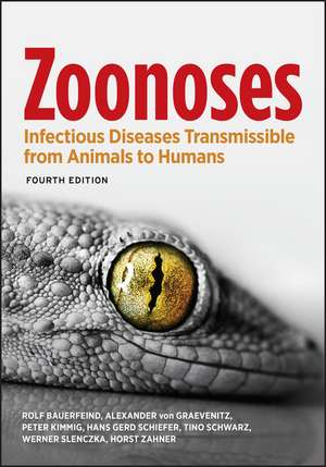 Zoonoses – Infectious Diseases Transmissible from Animals to Humans, Fourth Edition de R Bauerfeind