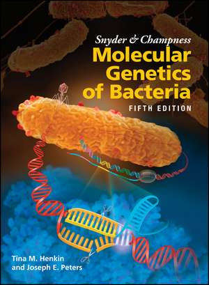 Snyder and Champness Molecular Genetics of Bacteria, 5th Edition de TM Henkin