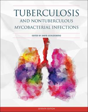 Tuberculosis and Nontuberculous Mycobacterial Infections Seventh Edition de D Schlossberg