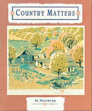 Country Matters de Jo Northrop