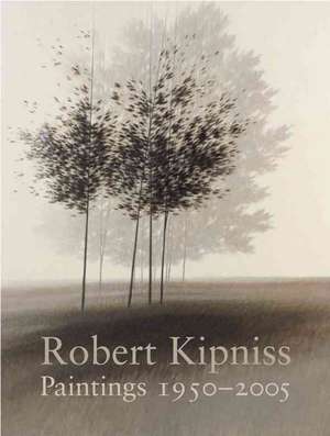 Robert Kipniss: Paintings 1950-2005 de Richard Boyle