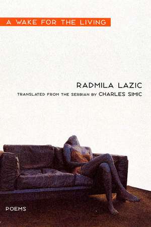 A Wake for the Living de Radmila Lazic