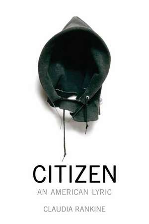 Citizen: An American Lyric de Claudia Rankine