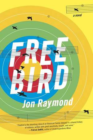 Freebird de Jon Raymond