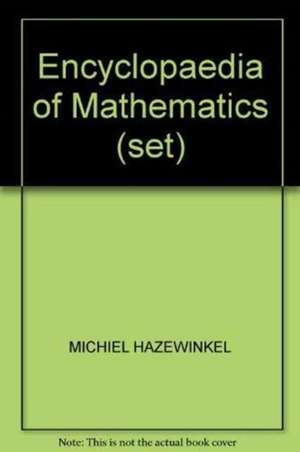 Encyclopaedia of Mathematics (set) de Michiel Hazewinkel