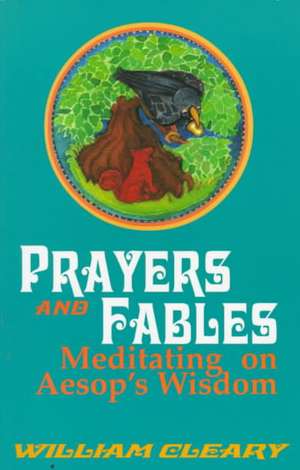 Prayers and Fables de William Cleary